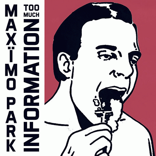Maxïmo Park : Too Much Information